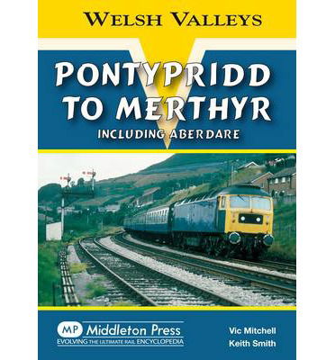 Cover for Vic Mitchell · Pontypridd to Merthyr: Including Aberdare - Welsh Valleys (Gebundenes Buch) [UK edition] (2012)