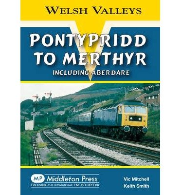 Cover for Vic Mitchell · Pontypridd to Merthyr: Including Aberdare - Welsh Valleys (Hardcover Book) [UK edition] (2012)