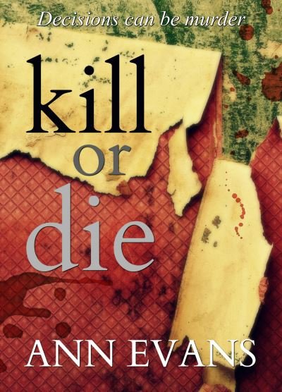 Cover for Ann Evans · Kill or Die (Pocketbok) (2017)