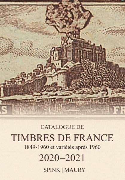 Spink Maury Catalogue de Timbres de France 2020: 123rd Edition -  - Kirjat - Spink & Son Ltd - 9781912667147 - lauantai 31. elokuuta 2019