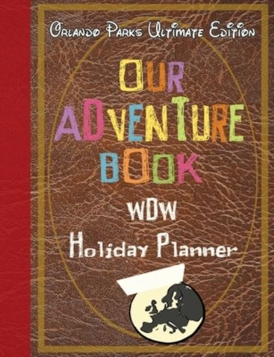 Cover for Magical Planner Co · Our Adventure book WDW Holiday Planner Orlando Parks Ultimate Edition (Paperback Book) (2020)