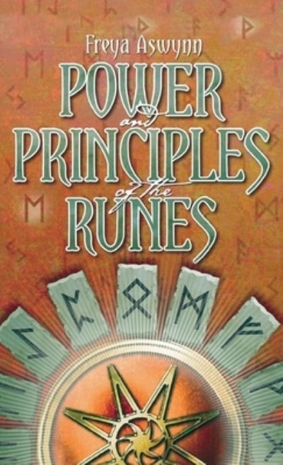 Cover for Freya Aswynn · Power and Principles of the Runes (Inbunden Bok) (2007)