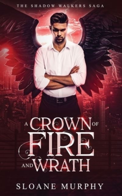 Cover for Sloane Murphy · A Crown of Fire and Wrath (Paperback Book) (2020)