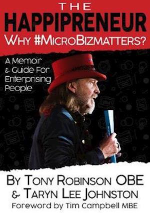 Cover for Tony Robinson OBE · The Happipreneur: Why #MicroBizMatters? (Paperback Book) (2020)