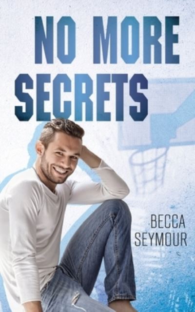 Cover for Becca Seymour · No More Secrets (Paperback Book) (2022)