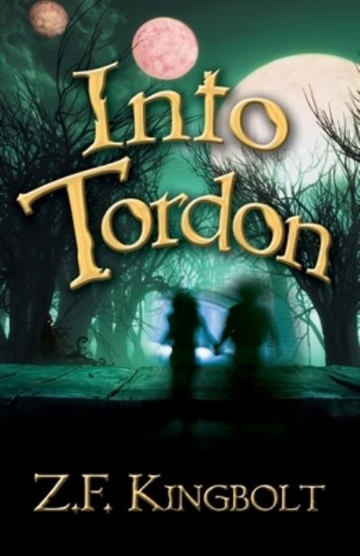 Cover for Z. F. Kingbolt · Into Tordon (Paperback Book) (2016)