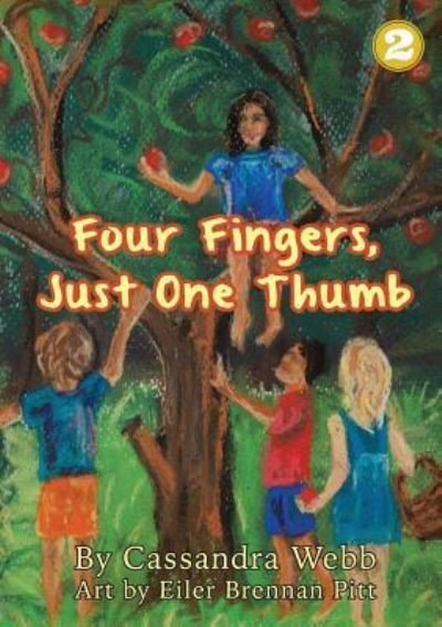 Cover for Cassandra Webb · Four Fingers, Just One Thumb (Paperback Book) (2018)