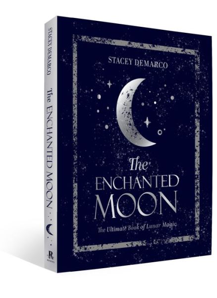 The Enchanted Moon: The Ultimate Book of Lunar Magic - Stacey Demarco - Livros - Rockpool Publishing - 9781925946147 - 13 de outubro de 2021