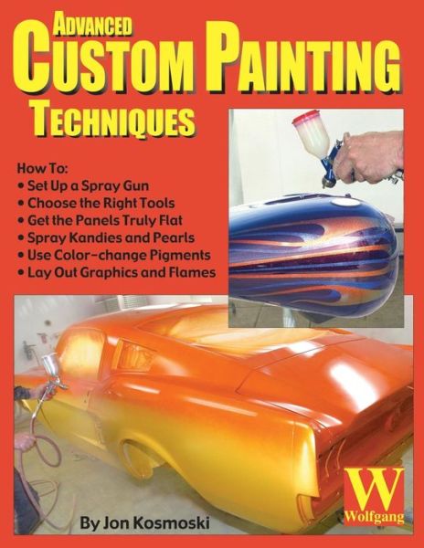 Advanced Custom Painting Techniques - Jon Kosmoski - Books - Wolfgang Publications - 9781929133147 - April 7, 2015