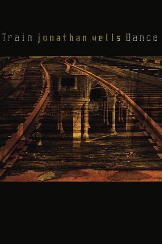 Train Dance - Jonathan Wells - Książki - Four Way Books - 9781935536147 - 11 października 2011