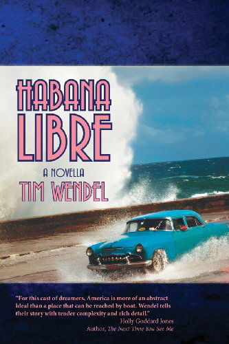 Cover for Tim Wendel · Habana Libre (Paperback Book) (2013)