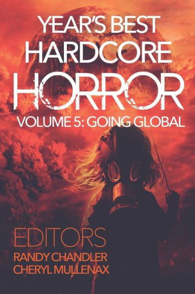 Year's Best Hardcore Horror Volume 5 - Cheryl Mullenax - Books - Comet Press - 9781936964147 - April 27, 2020