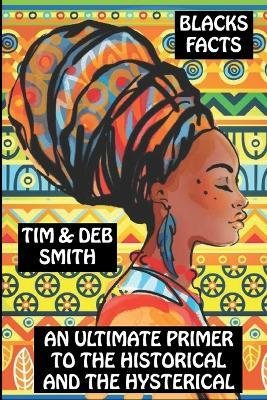 Cover for Tim &amp; Deb Smith · Blacks Facts (Paperback Bog) (2022)
