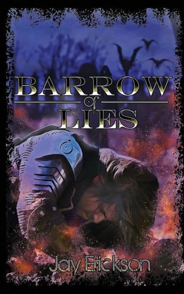 Cover for Jay Erickson · Barrow of Lies (Book) (2018)