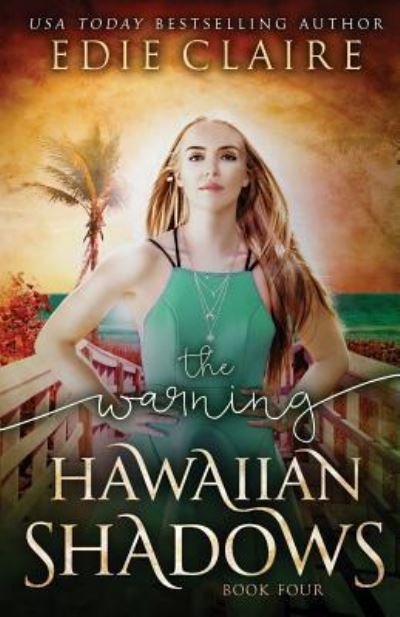 Cover for Edie Claire · The Warning (Hawaiian Shadows, Book Four) (Taschenbuch) (2017)