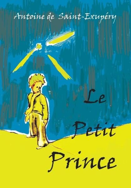 Cover for Antoine de Saint-Exupery · Le Petit Prince: French Language Edition (Paperback Book) (2018)