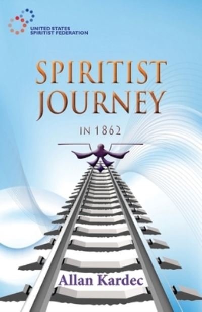 Cover for Allan Kardec · Spiritist Journey in 1862 (Paperback Book) (2019)