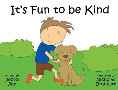 It's Fun to Be Kind - Doctor Joe - Books - Strategic Book Publishing & Rights Agenc - 9781949483147 - October 2, 2018