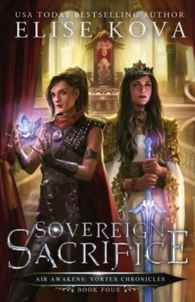 Sovereign Sacrifice - Elise Kova - Books - Silver Wing Press - 9781949694147 - October 15, 2019