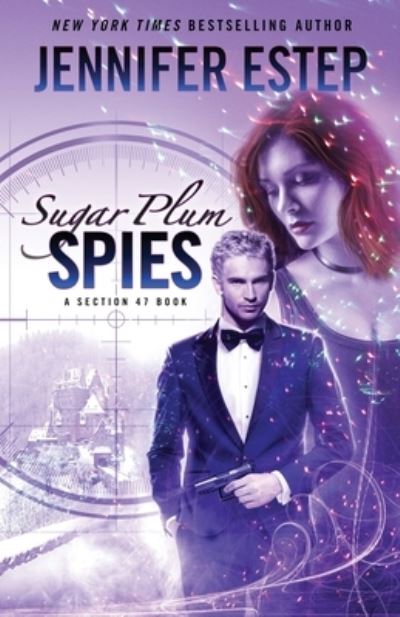 Sugar Plum Spies - Jennifer Estep - Livres - Estep, Jennifer - 9781950076147 - 8 novembre 2022