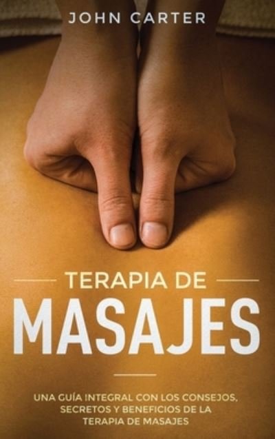 Cover for John Carter · Terapia de Masajes (Innbunden bok) (2019)