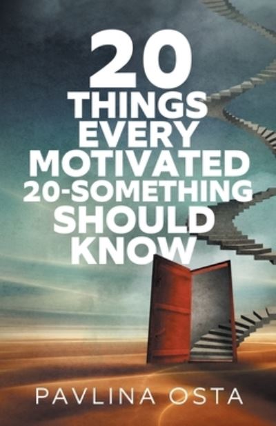 Cover for Pavlina Osta · 20 Things Every Motivated 20-Something Should Know (Paperback Book) (2020)