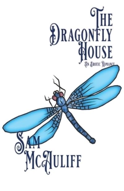 Cover for Sam McAuliff · The Dragonfly House (Paperback Book) (2020)