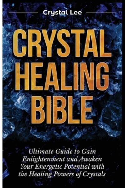 Cover for Crystal Lee · Crystal Healing Bible (Paperback Book) (2021)