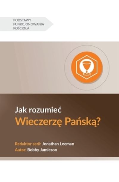 Cover for Bobby Jamieson · Understanding the Lord's Supper (Polish) (Book) (2023)