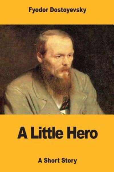 Cover for Fyodor Dostoyevsky · A Little Hero (Paperback Book) (2017)