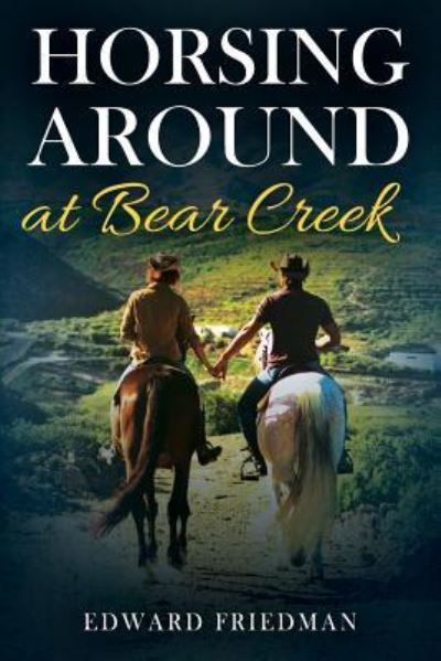 Cover for Edward Friedman · Horsing Around at Bear Creek (Paperback Book) (2018)