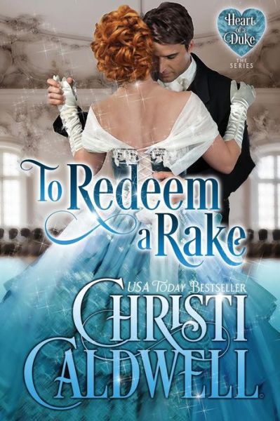 Cover for Christi Caldwell · To Redeem a Rake (Taschenbuch) (2018)