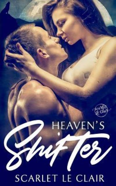 Cover for Scarlet Le Clair · Heavens Shifter (Paperback Book) (2018)