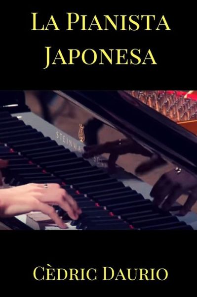 Cover for Cedric Daurio · La Pianista Japonesa (Paperback Book) (2018)