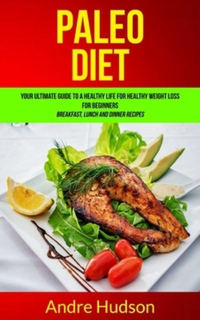 Cover for Andre Hudson · Paleo Diet (Paperback Book) (2014)