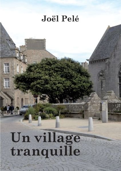 Cover for Pelé · Un village tranquille (Bok) (2019)