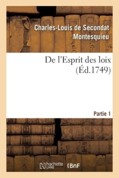 Cover for Montesquieu · De L'esprit Des Loix Ou Du Rapport Que Les Loix Doivent Avoir Avec La Constitution (Taschenbuch) (2020)