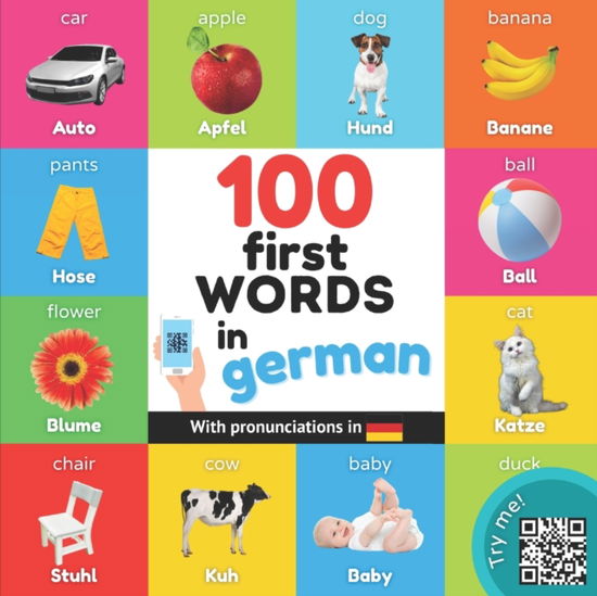 100 first words in german: Bilingual picture book for kids: english / german with pronunciations - Learn German - Yukibooks - Libros - Yukibooks - 9782384120147 - 3 de junio de 2022