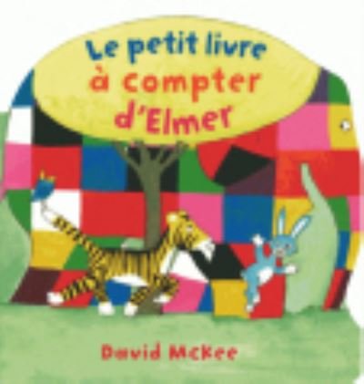 Cover for David McKee · Le petit livre  a compter d'Elmer (Paperback Bog) (2014)