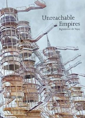 Sigismond de Vajay: Unreachable Empires - Mario Bellatin - Libros - JRP Ringier - 9783037645147 - 1 de noviembre de 2017