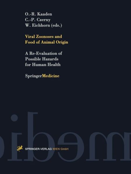 Cover for Oskar-Ruger Kaaden · Viral Zoonoses and Food of Animal Origin: A Re-Evaluation of Possible Hazards for Human Health - Archives of Virology. Supplementa (Paperback Book) [Softcover reprint of the original 1st ed. 1997 edition] (1997)