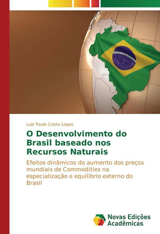 Cover for Lopes · O Desenvolvimento do Brasil basea (Book)