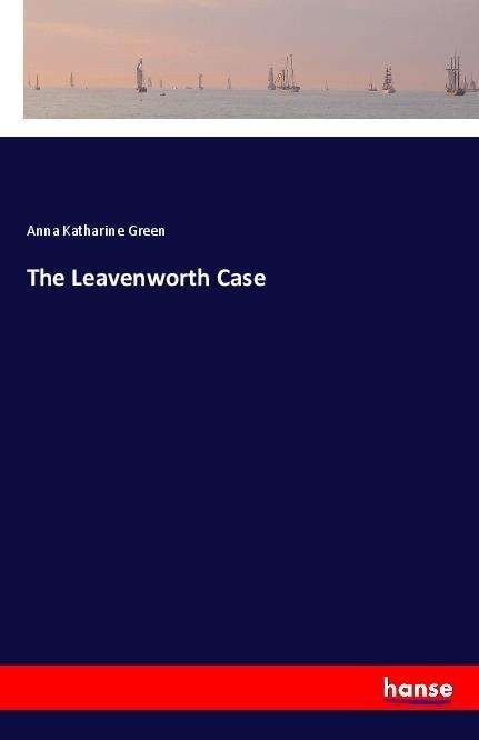 Cover for Green · The Leavenworth Case (Book)