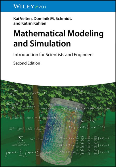 Mathematical Modeling and Simulation: Introduction for Scientists and Engineers - Velten, Kai (RheinMain University of Applied Sciences, Geisenheim, Germany) - Książki - Wiley-VCH Verlag GmbH - 9783527414147 - 7 sierpnia 2024