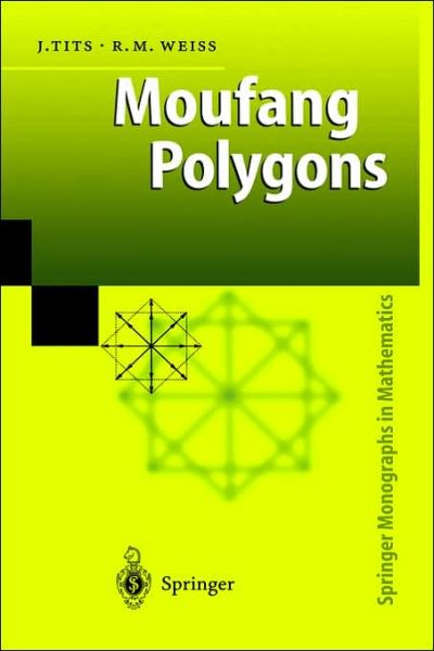Cover for Jacques Tits · Moufang Polygons - Springer Monographs in Mathematics (Hardcover Book) (2002)