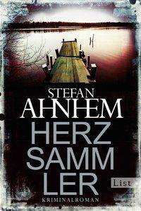 Herzsammler - Stefan Ahnhem - Books - Verlag Ullstein - 9783548613147 - May 1, 2016