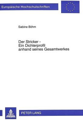 Cover for Lindqvist-Bohm Sabine Lindqvist-Bohm · Der Stricker - Ein Dichterprofil anhand seines Gesamtwerkes (Paperback Book) (1995)