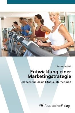 Cover for Pohland · Entwicklung einer Marketingstra (Bog) (2012)