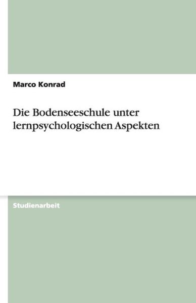 Die Bodenseeschule unter lernpsy - Konrad - Books -  - 9783640472147 - November 16, 2009