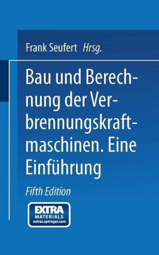 Cover for Frank Seufert · Bau Und Berechnung Der Verbrennungskraftmaschinen: Eine Einführung (Paperback Bog) [German, 5. Aufl. 1927 edition] (1927)